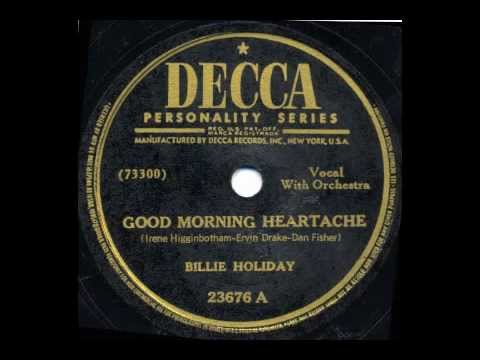 Good Morning Heartache » Billie Holiday